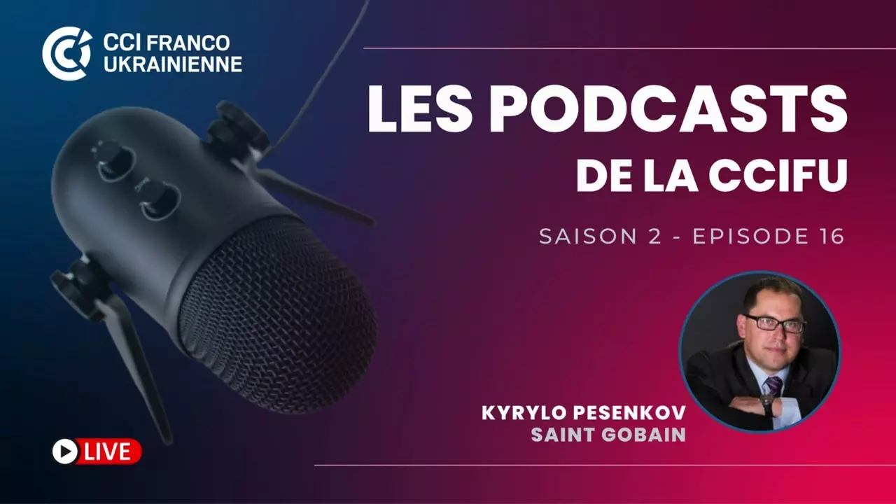 CCIFU | PODCAST #16 SEASON #2 - Kyrylo Pesenkov, Saint-Gobain thumbnail